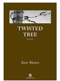 Kent Meyers - Twisted Tree.