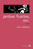 Tom Robbins - Jambes fluettes, etc..