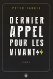 Peter Farris - Dernier appel pour les vivants.