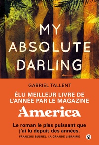 Gabriel Tallent - My absolute darling.