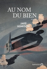 Jake Hinkson - Au nom du bien.