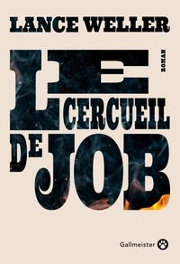 Lance Weller - Le cercueil de Job.