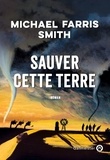 Michael Farris Smith - Sauver cette Terre.