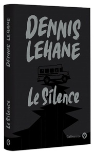 Dennis Lehane - Le silence.