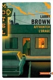 Larry Brown - Affronter l'orage.