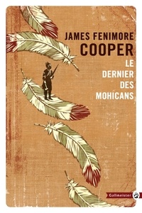 James Fenimore Cooper - Le dernier des Mohicans.