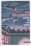 Ross Macdonald - Noyade en eau douce.