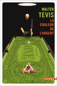 Walter S. Tevis - La Couleur de l'Argent.