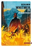 Benjamin Whitmer - Les dynamiteurs.