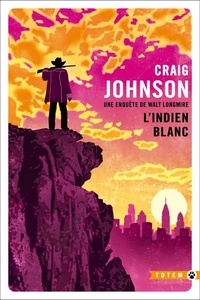 Craig Johnson - L'indien blanc.