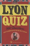 Alain Zalmanski - Lyon Quiz - 300 Questions pour (re)découvrir la cité des Canuts.