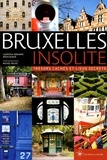 Laurence Bragard et Régis Duqué - Bruxelles insolite - Trésors cachés et lieux secrets.