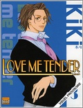  Kiki - Love me tender Tome 3 : .