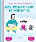 Gilles Diederichs et Caroline Modeste - Mon premier livre de méditation. 1 CD audio