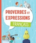 Thomas Tessier - Proverbes et expressions français.