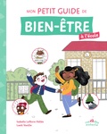 Isabelle Lefèvre-Vallée et Laeti Vanille - Mon petit guide de bien-être à l'école.