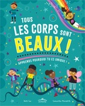 Beth Cox et Samantha Meredith - Tous les corps sont beaux ! - Apprends pourquoi tu es unique !.