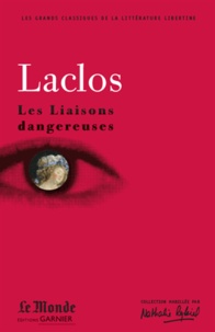 Pierre-Ambroise-François Choderlos de Laclos - Les Liaisons dangereuses.