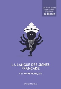 Olivier Marchal - La langue des signes française - Cet autre français.