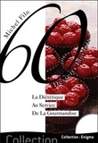 Michel Filo - 60 Desserts innovants - La diététique au service de la gourmandise.