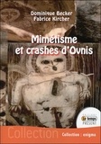 Fabrice Kircher et Dominique Becker - Mimétisme et crashes d'Ovnis.
