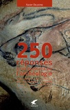 Xavier Delestre - 250 réponses à vos questions sur l'archéologie.