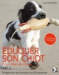 Julia Numssen - Eduquer son chiot, futur chien de chasse - Programme de formation en 24 semaines.