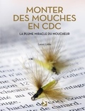 Léon Links - Monter des mouches en CDC - La plume miracle du moucheur.