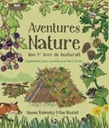 Dan Westall et Naomi Walmsley - Aventures Nature - Mon 1er livre de bushcraft.