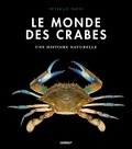 Peter j. f. Davie - Le monde des crabes - Ecologie, anatomie, comportement.