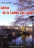 Pierre Louty - Adrien de la Combe aux Loups.