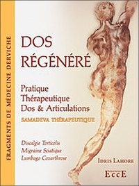Idris Lahore - Dos régénéré - Pratique Thérapeutique, Dos & Articulations.