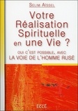 Selim Aïssel - La voie de l'homme rusé - Votre réalisation spirituelle en une vie.