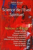Selim Aïssel - Science de l'Eveil Spirituel - Tome 3, Notions de base de psycho-anthropologie.