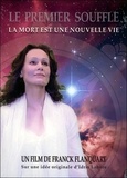 Franck Flanquart - Le premier souffle : la mort est une nouvelle vie. 1 DVD