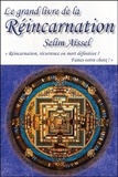 Selim Aïssel - Le grand livre de la réincarnation - Réincarnation, récurrence ou mort définitive ? Faites votre choix !.