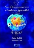 Claire Burel - Ho'oponopono 2.0 - Passez du développement personnel à l'évolution spirituelle !.