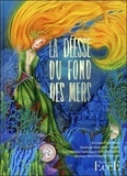 Idris Lahore et Marie-Pierre Emorine - La déesse du fond des mers. 1 CD audio