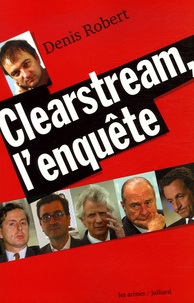 Denis Robert - Clearstream, l'enquête.