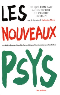 Cédric Routier et Pascal De Sutter - Les nouveaux psys - Ce que l'on sait aujourd'hui de l'esprit humain.
