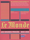 Pascale Robert-Diard et Didier Rioux - Le Monde : les grands procès (1944-2010).