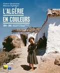 Slimane Zeghidour et Tramor Quemeneur - L'Algérie en couleurs - 1954-1962, Photographies d'appelés pendant la guerre.