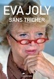 Eva Joly - Sans tricher.