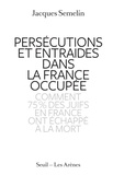Jacques Semelin - Persécutions et entraides dans la France occupée - Comment 75% des juifs en France ont échappé à la mort.
