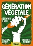 Elsa Bastien et Aurélie Darbouret - Génération végétale - Ils réinventent le monde.
