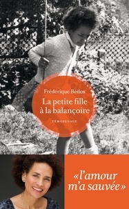 Frédérique Bedos - La petite fille à la balançoire.