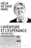 Hélie de Saint Marc - L'aventure et l'espérance - Anthologie.