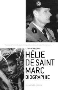 Laurent Beccaria - Hélie de Saint Marc - Biographie.