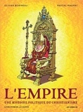 Olivier Bobineau et Pascal Magnat - L'Empire, une histoire politique du christianisme Tome 1 : La Genèse.