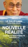  Dalaï-Lama et Sofia Stril-Rever - Nouvelle réalité - L'âge de la responsabilité universelle.